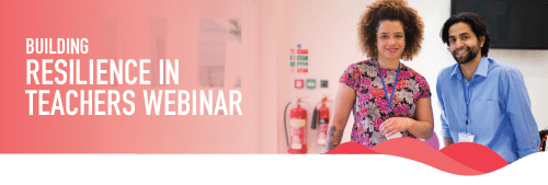Building Resilience in Teachers Webinar